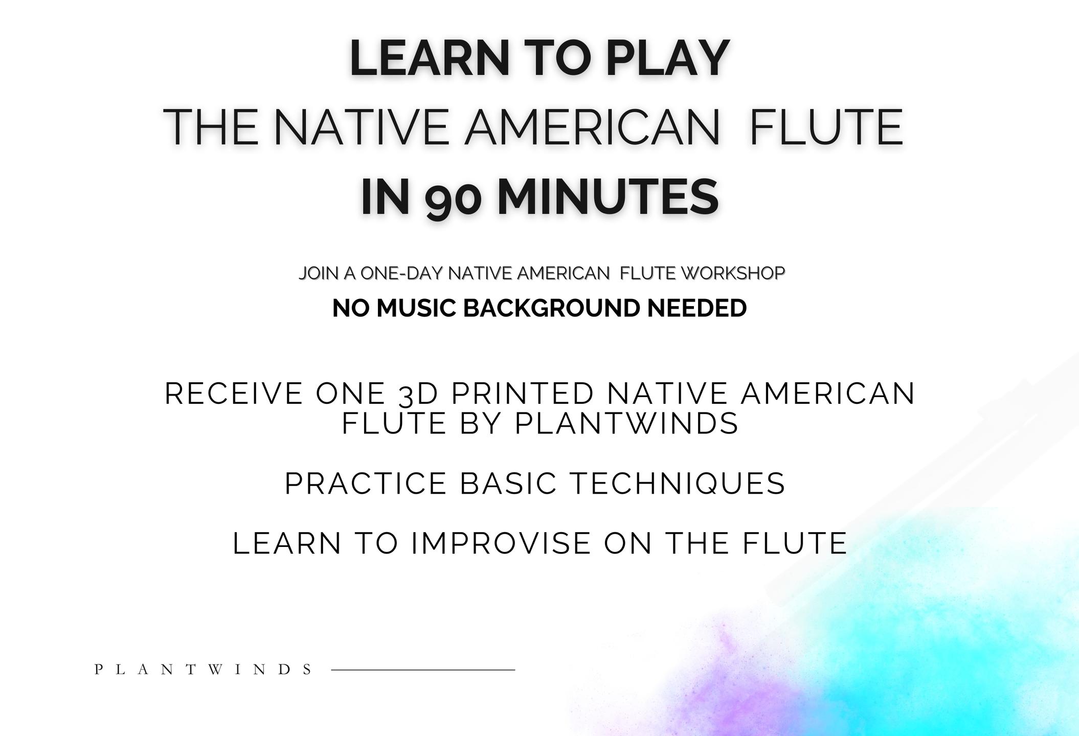 Play The Native American Flute in 90 Minutes- Plantwinds Workshop