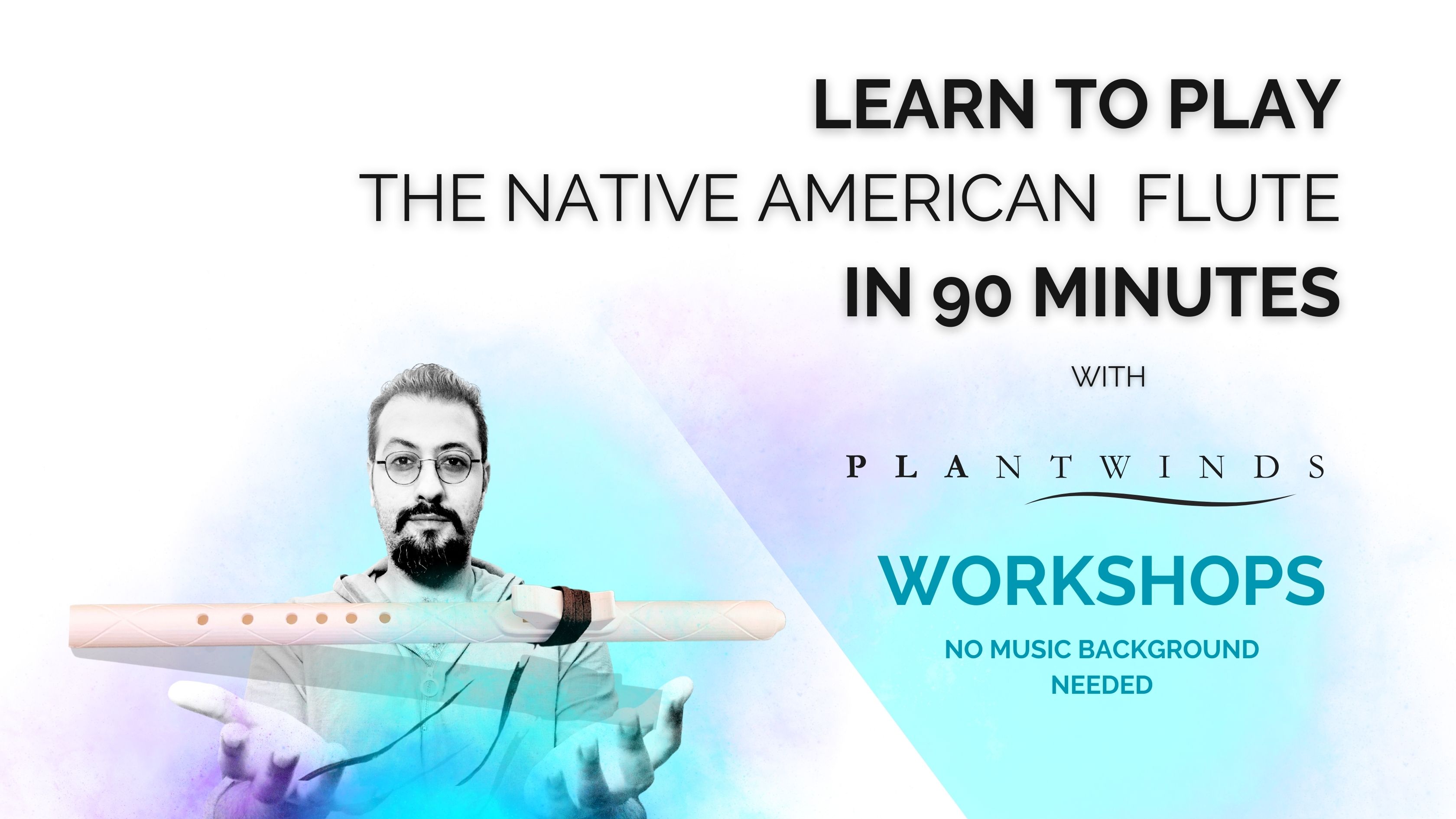 Play The Native American Flute in 90 Minutes- Plantwinds Workshop