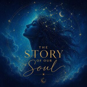 The Story of our Soul